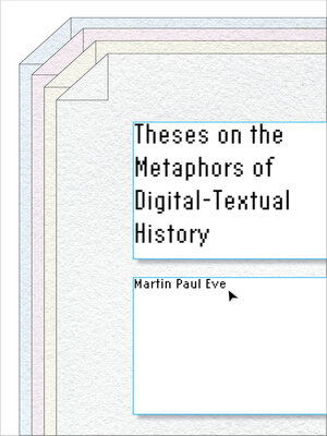 cover image of Theses on the Metaphors of Digital-Textual History